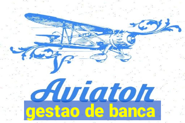 gestao de banca